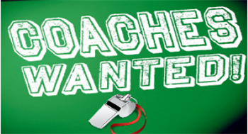 COACHES WANTED!